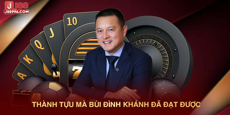 Thành tựu mà Bùi Đình Khánh đã đat được