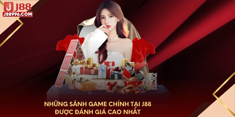 Những sảnh game chính tại J88 được đánh giá cao nhất